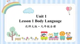 Unit 1 Lesson 1 Body Language 课件2021-2022学年北师大版九年级英语全册