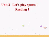 Unit2 Let's play sports Reading1课件 2022-2023学年译林版英语七年级上册