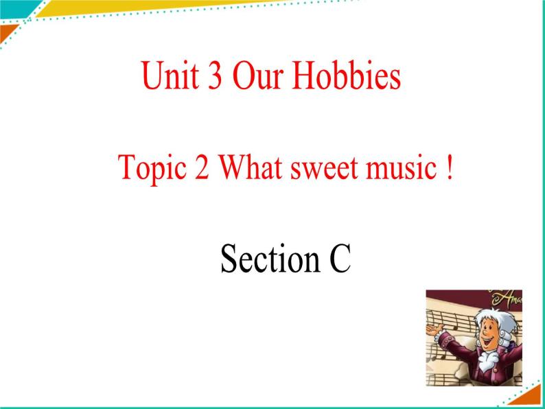 仁爱版英语八年级上册Unit3__Topic2__SectionC__精品课件01