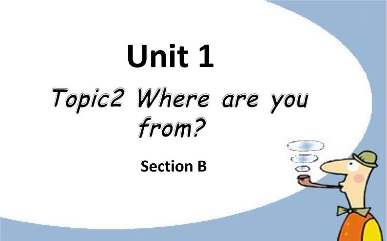 仁爱版七年级上册 Unit 1 Topic 2 Section B PPT课件第1页