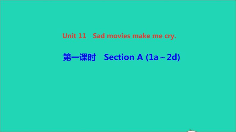 英语人教版九年级下册同步教学课件unit11 sad movies make me cry第1课时sectiona（1a-2d）作业01