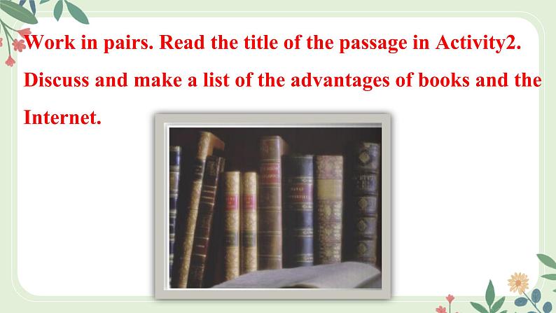 9.2 Module 9 Unit 2 Will books be replaced by the Internet(课件)第4页