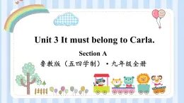 Unit 3 Section A 课件2022-2023学年鲁教版（五四学制）英语九年级全一册