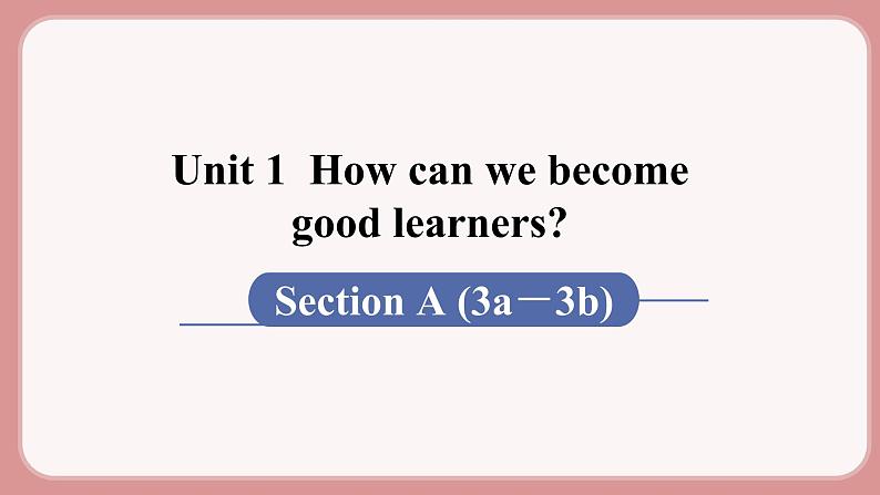 第2课时 Section A (3a-3b)第1页