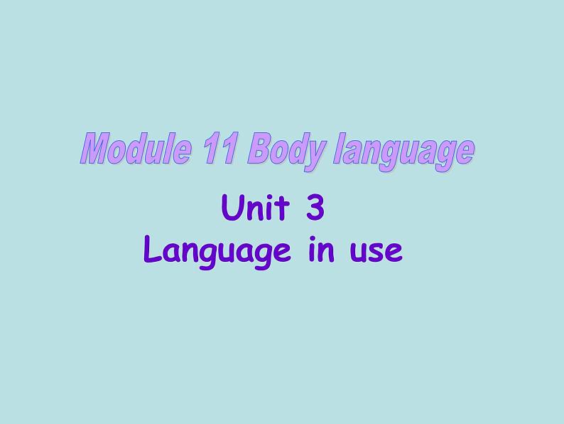 外研版 (新标准) 七年级下册 Module 11 Unit3课件第1页