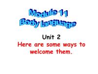 初中英语外研版 (新标准)七年级下册Module 11 Body languageUnit 2 Here are some ways to welcome them.教课内容ppt课件