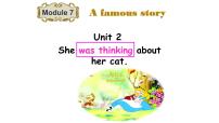 初中英语外研版 (新标准)八年级上册Module 7 A famous storyUnit 2 She was thinking about her cat.评课课件ppt