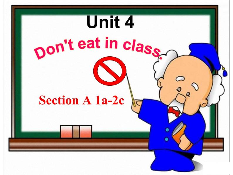 人教版英七年级下Unit 4 Don't eat in classSection A 1a-2c课件01