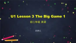 U1 Lesson 3 The Big Game 1 课件 初中英语北师大版八年级上册