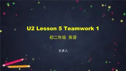 U2 Lesson 5 Teamwork 1 课件 初中英语北师大版八年级上册