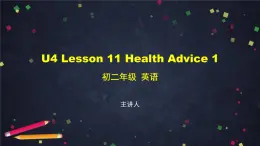 U4 Lesson 11 Health Advice 1 课件 初中英语北师大版八年级上册