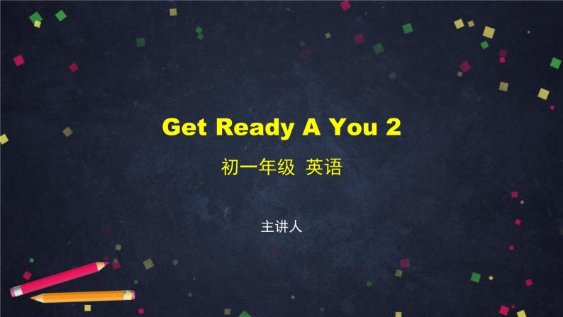 Get Ready A You 2-课件 初中英语北师大版七年级上册01