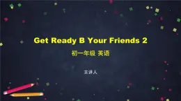 Get Ready B Your Friends 2 课件 初中英语北师大版七年级上册