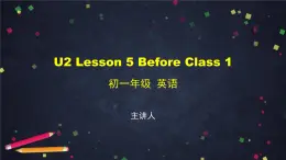 U2 Lesson 5 Before Class 1-2课件 初中英语北师大版七年级上册