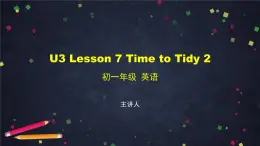 U3 Lesson 7 Time to Tidy 2-2课件 初中英语北师大版七年级上册