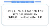 2020-2021学年Unit 6 An old man tried to move the mountains.Section A习题课件ppt