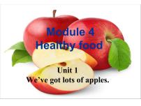 外研版 (新标准)七年级上册Module 4 Healthy foodUnit 1 We’ve got lots of apples.课堂教学ppt课件