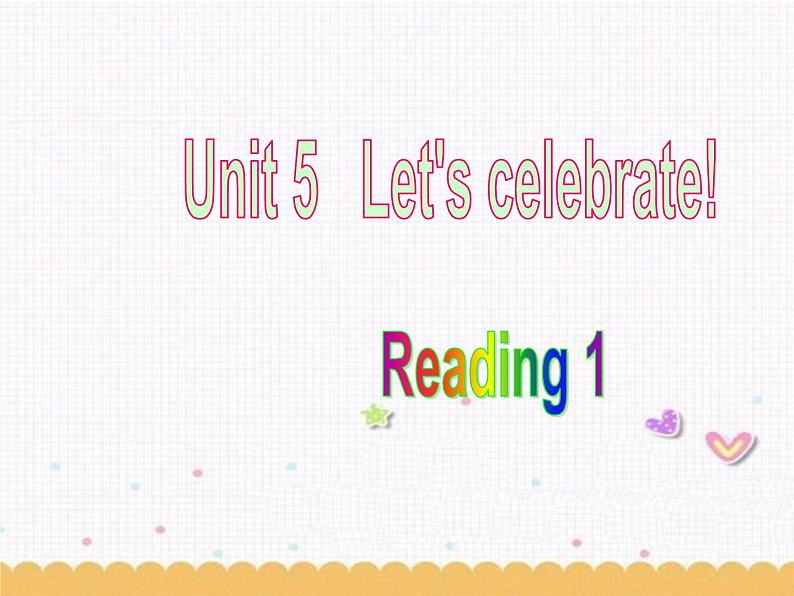 Unit5 Let 's celebrate Reading1课件 译林英语七年级上册第1页