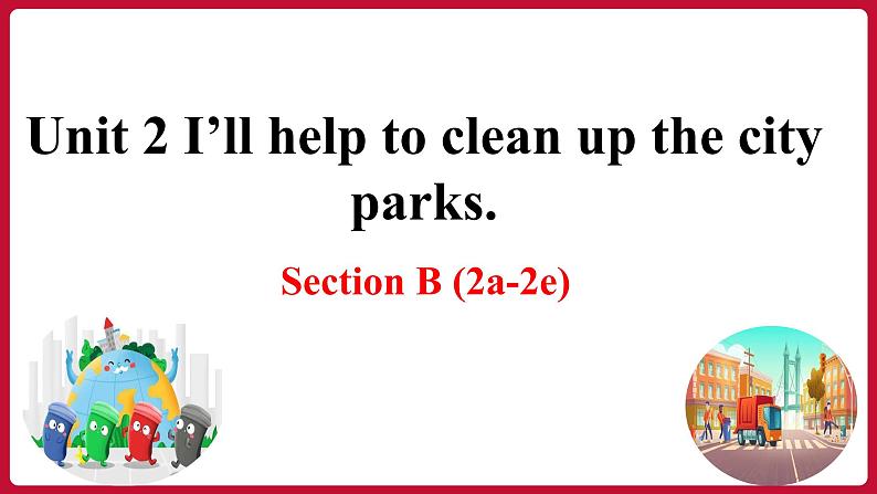 Unit 2 Section B (2a-2e) 第1页