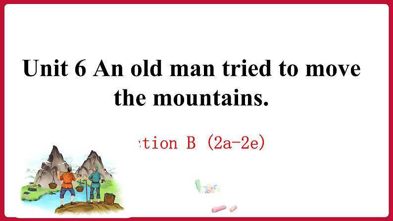Unit 6 Section B(2a-2e)(课件+素材)——2022-2023学年人教版英语八年级下册01
