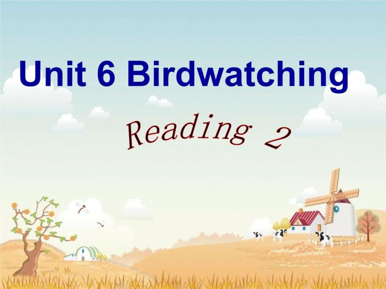 Unit6 Birdwatching Reading2课件 译林版英语八年级上册01