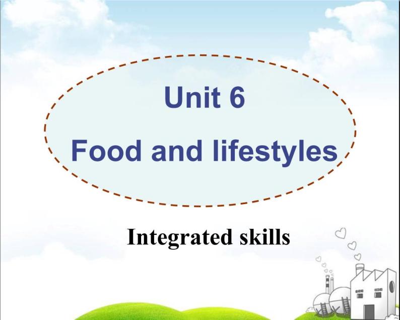 Unit6 Food and lifestyle Integrated skills课件 译林版英语七年级上册01