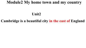 初中外研版 (新标准)Unit 2 Cambridge is a beautiful city in the east of England.多媒体教学ppt课件