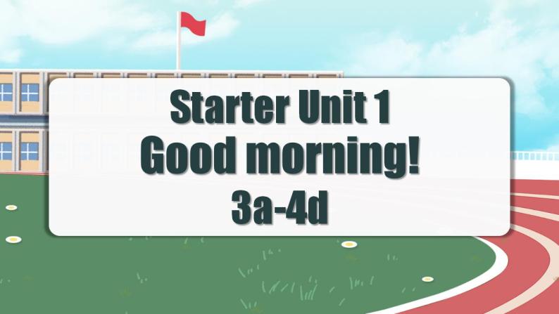 Starter Unit 1 第2课时 (3a-4d) 课件 -人教版英语七年级上册01