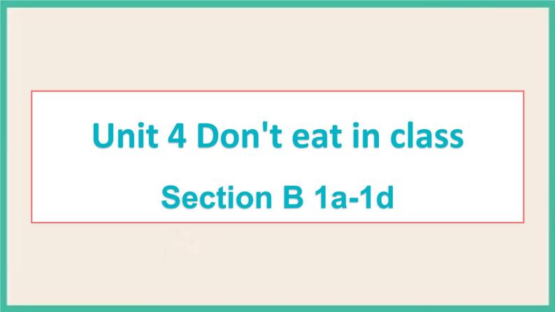 Unit 4 Section B 1a-1d 课件+素材01