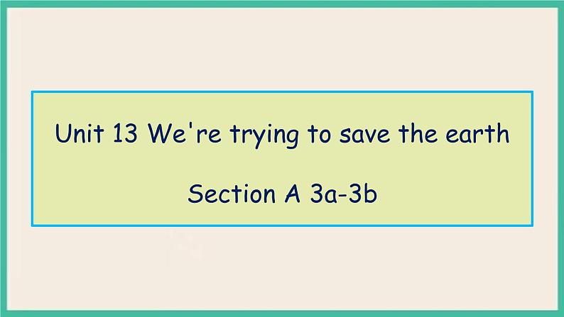 Unit 13 Section A 3a-3b 课件+教案+素材01