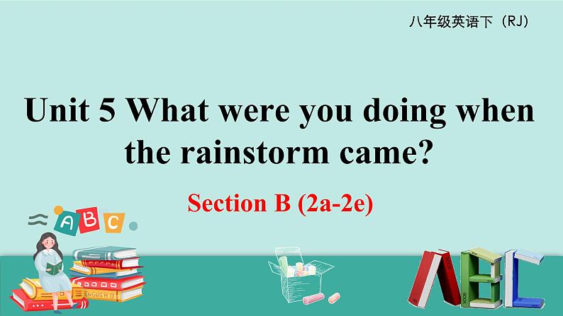 Unit 5 Section B (2a-2e) 第1页
