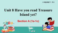 初中英语人教新目标 (Go for it) 版八年级下册Unit 8 Have you read Treasure Island yet?Section A教学演示课件ppt