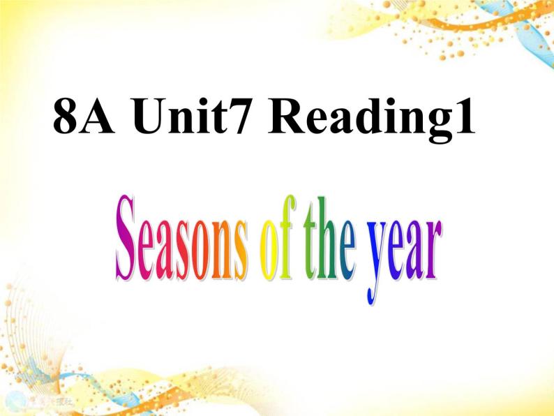 Unit7 Seasons Reading1课件 译林版英语八年级上册01