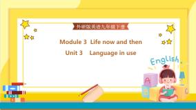 外研版 (新标准)九年级下册Module 3 Life now and thenUnit 3 Language in use.教案配套ppt课件