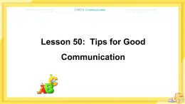 冀教版英语九年级下册 Unit 9 Lesson 50 Tips for Good Communication 课件