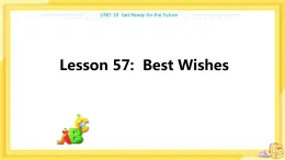 冀教版英语九年级下册 Unit 10 Lesson 57 Best Wishes 课件