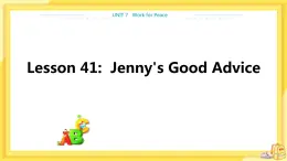 冀教版英语九年级下册 Unit 7 Lesson 41 Jenny's Good Advice 课件