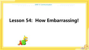 英语九年级下册Lesson 54 How Embarrassing!备课ppt课件
