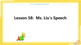 冀教版英语九年级下册 Unit 10 Lesson 58 Ms.Liu's Speech 课件