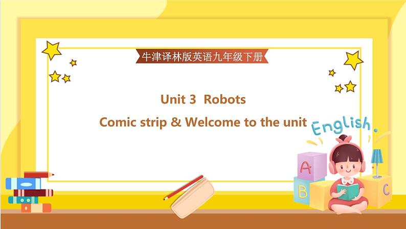 Unit 3 Comic strip & Welcome to the unit(课件+教案+练习)01