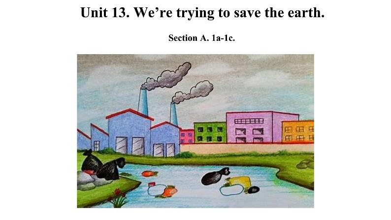 Unit 13 Section A 1a-1c课件01