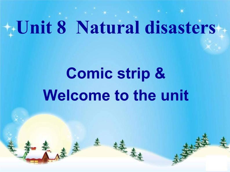 Unit8 Natural disasters Welcome to the unit课件 译林版英语八年级上册01