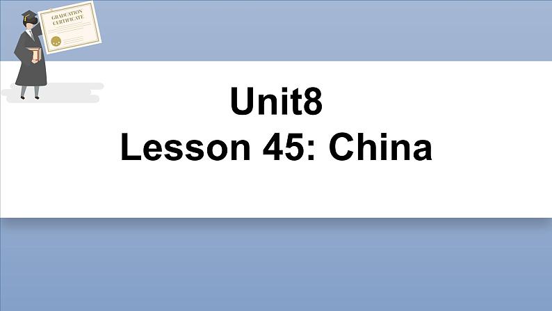 Unit8 lesson 45 China 课件2022-2023学年冀教版英语七年级上册第1页