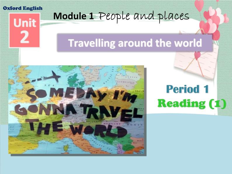 Unit 2 Travelling around the world-Period reading 课件01