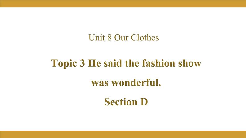 仁爱版八年级英语下册课件 Unit 8 Topic 3 Section D01