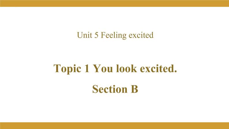 Unit 5 Topic 1 Section B课件2021-2022学年仁爱版八年级英语下册01