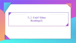 Unit7 Films Reading (2) 课件 2022-2023学年牛津译林版英语九年级上册