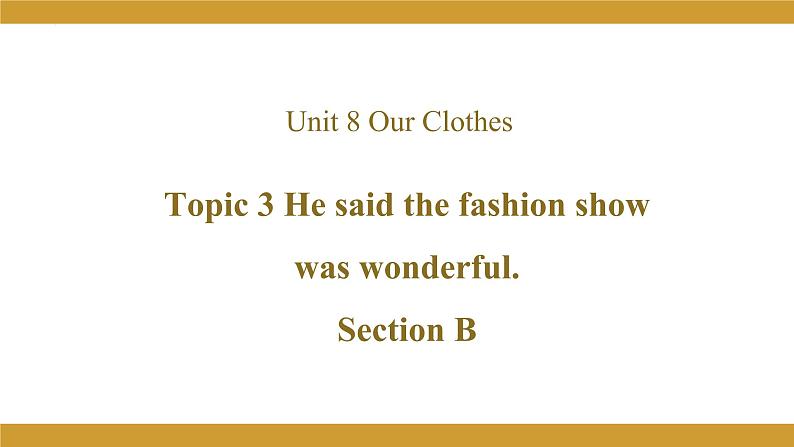 Unit 8 Topic 3 Section B课件 2022-2023学年仁爱版英语八年级下册第1页