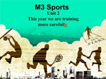 初中英语外研版 (新标准)八年级上册Module 3 Sports.Unit 2 This year we practise more carefully.备课ppt课件