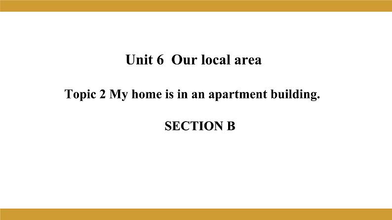 仁爱版七年级英语下册 Unit 6 Topic 2 Section B 授课课件第1页